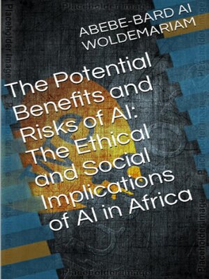 cover image of The Potential Benefits and Risks of AI